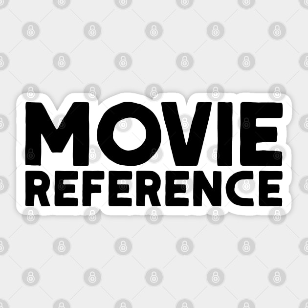 Movie Reference Sticker by  TigerInSpace